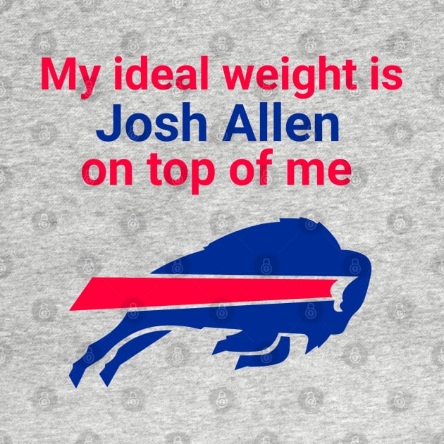 My Ideal Weight is Josh Allen On Top of Me by McKenna Guitar Sales